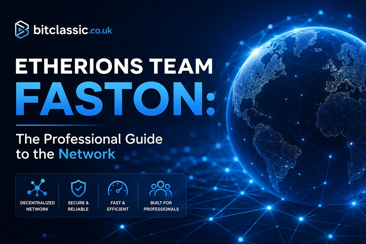 Futuristic crypto network graphic with globe, “Etherions Team Faston” title, and bitclassic.co.uk branding.